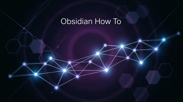 Obsidian How To