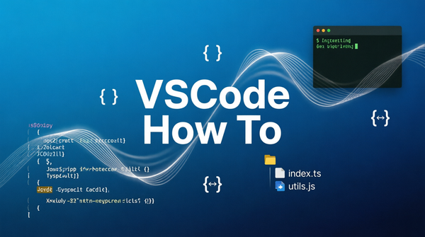 VS Code How To
